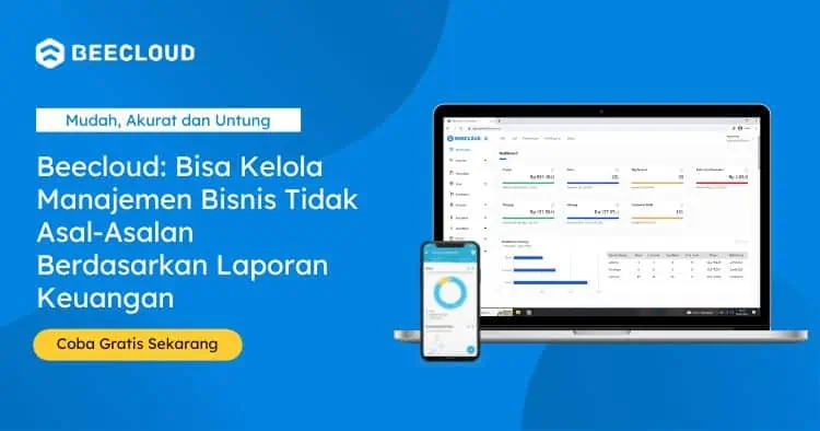 Beecloud Bisa Kelola Manajemen Bisnis Tidak Asal Asalan Berdasarkan Laporan Keuangan