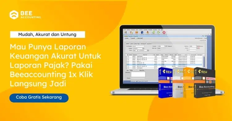 Laporan Keuangan Akurat Untuk Laporan Pajak Pakai Beeaccounting 1x Klik Langsung Jadi