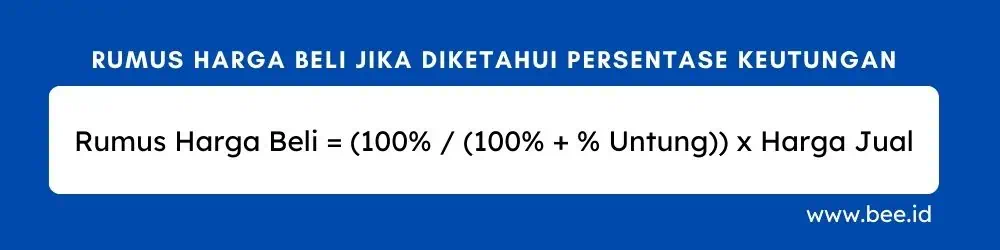 Rumus Harga Beli Jika Diketahui Persentase Keutungan