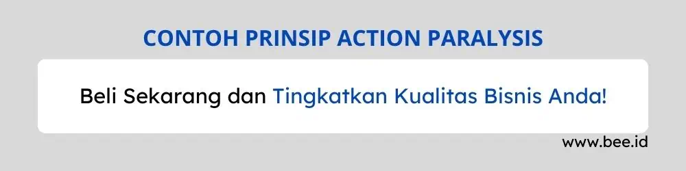 Contoh Prinsip Action Paralysis